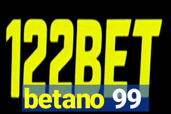 betano 99